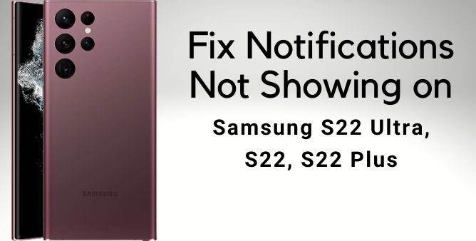 Correggere le notifiche non visualizzate su Samsung S22Ultra, S22, S22+